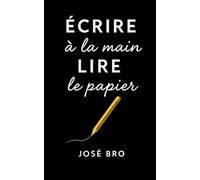 ÉCRIRE À LA MAIN ET LIRE LE PAPIER: UN SECRET DIVIN IGNORÉ