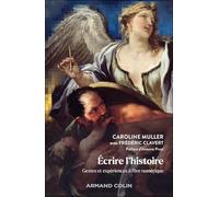 Ecrire l'histoire: Gestes et expériences à l'ère numérique