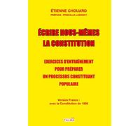 Ecrire nous-mêmes la Constitution: Exercices d'entraînement pour préparer un processus constituant populaire - #CitoyensConstituants
