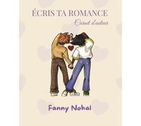 Ecris ta romance: Carnet d'auteur