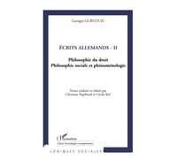 Écrits allemands (Tome 2): Philosophie du droit Philosophie sociale et phénoménologie
