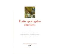 Ecrits apocryphes chrétiens: Tome 1