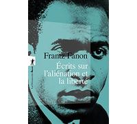 Ecrits sur l'aliénation et la liberté