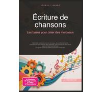 Écriture de chansons: Les bases pour créer des morceaux (Musique)