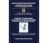 Écriture et Significations de Ka-Sheta et de Ng-Indu Mu-Shete en Hiéroglyphes ou CiKam Pharaoniques: Hommage à un Pharaon de Ci-Kam et à un Penseur ... par l'École de la Résurrection Africaine: 17