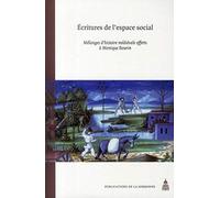 Ecritures de l'espace social: Mélange d'histoire médiévale offerts à Monique Bourin