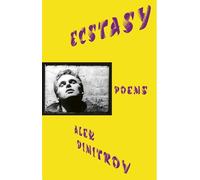 Ecstasy: A fearless, intimate, and revelatory poetry collection