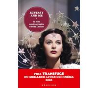 Ecstasy and me: La folle autobiographie d'Hedy Lamarr