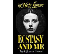 Ecstasy and Me My Life as a Woman