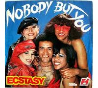 Ecstasy - Nobody But You / Love's Music [Vinilo 7 pulgadas - 45 rpm]