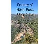 Ecstasy of North East, Meghalaya A tapestry of the folklore of Meghalaya