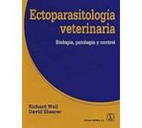 ectoparasitologia veterinaria: biologia patologia y control