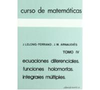 Ecuaciones Diferenciales. Funciones Holomorfas. Integrales Multip Les
