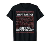 Ecuaciones matemáticas Divertidas ¿Qué Parte no entiendes Camiseta