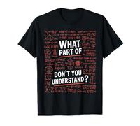 Ecuaciones matemáticas Divertidas ¿Qué Parte no entiendes Camiseta