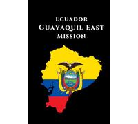 Ecuador Guayaquil East Mission Journal