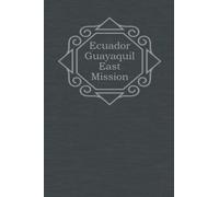 Ecuador Guayaquil East Mission: Missionary Journal. This beautiful paperback journal is the perfect gift for your LDS missionary to write spiritual ... Perfect for Elder, Sister, Mission President