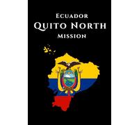 Ecuador Quito North Mission Journal