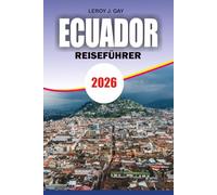 ECUADOR Reiseführer 2026: Ultimate Euboea Travel Handbook 2026: Top Attraktionen, praktische Tipps, Unterkunft und Strandurlaube