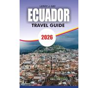 ECUADOR Travel Guide 2026: Ultimate Euboea Travel Handbook 2026: Top Attractions, Practical Tips, Accommodation & Beach Escapes