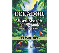 Ecuador Word Search Puzzle Book - Travel Size: 50 Themed Puzzles,14-Day Travel Journal, Informational Pages, and Solutions
