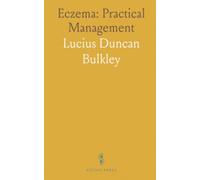 Eczema: Practical Management: Recognize acute versus chronic stages and tailor safe, effective local and systemic care
