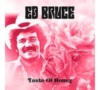 Ed Bruce - Taste Of Honey