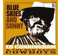 Ed Cunningham & the New Radio Cowboys - Blue Skies & Sunny