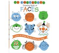 Ed Emberley's Drawing Book Of Faces: Learn to Draw the Ed Emberley Way! (Ed Emberley Drawing Books)