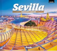 Sevilla | Libro fotográfico de tapa blanda | Arquitectura, historia y arte | Lenguaje Español | ISBN 9788491032137