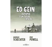 Ed Gein: Autopsie d'un tueur en série