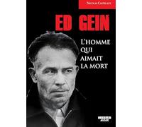 Ed Gein: L'homme qui aimait la mort (CAMION NOIR)