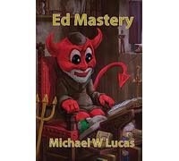 Ed Mastery: The Standard Unix Text Editor: 13 (IT Mastery)