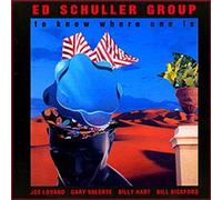 Ed Schuller Group - To Know Where One Is