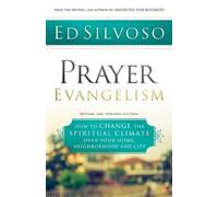Ed Silvoso Prayer Evangelism - How to Change the Spiritual Climate (Tapa blanda)