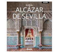 Real Alcázar de Sevilla | Libro de tapa blanda con fotografías e ilustraciones 3d | Arquitectura, historia y arte | Lenguaje Español | ISBN 9788491033509