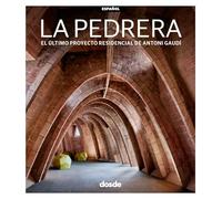 ED. VISUAL - LA PEDRERA (ESPAÑOL): El último proyecto residencial de Antoni Gaudí (Serie Arquitectura)