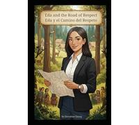 Eda and the Road of Respect. Eda y el Camino del Respeto