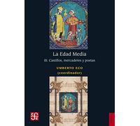 Edad Media, La Iii - Castillos, Mercaderes Y Poetas (Historia (fce))