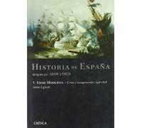 Edad Moderna: Crisis y recuperación, 1598-1808: Historia de España, vol. 5: 1 (Serie Mayor)