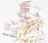Edan - Echo Party by Edan (2009-11-17)