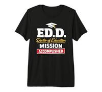 EDD Doctor of Education Accomplish Doctorate Graduation Camiseta Premium