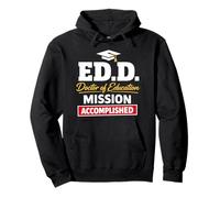EDD Doctor of Education Accomplish Doctorate Graduation Sudadera con Capucha