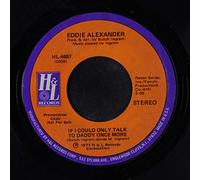 EDDIE ALEXANDER - if i could only talk to daddy once more / same
