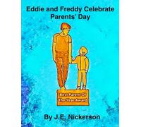 Eddie and Freddy Celebrate Parents’ Day (Eddie and Freddy’s Adventures)