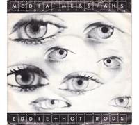 EDDIE AND THE HOT RODS - EDDIE AND THE HOT RODS - MEDIA MESSIAHS - 7 inch vinyl / 45