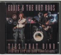 Eddie and the Hot Rods - Ties That Bind (Further Live and Rare Temptations)