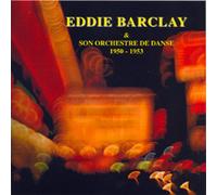 Eddie Barclay et son orchestre de danse - Enregistrements Originaux 1950-1953