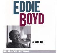 Eddie Boyd - A Sad Day