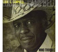 Eddie C. Campbell - Mind Trouble